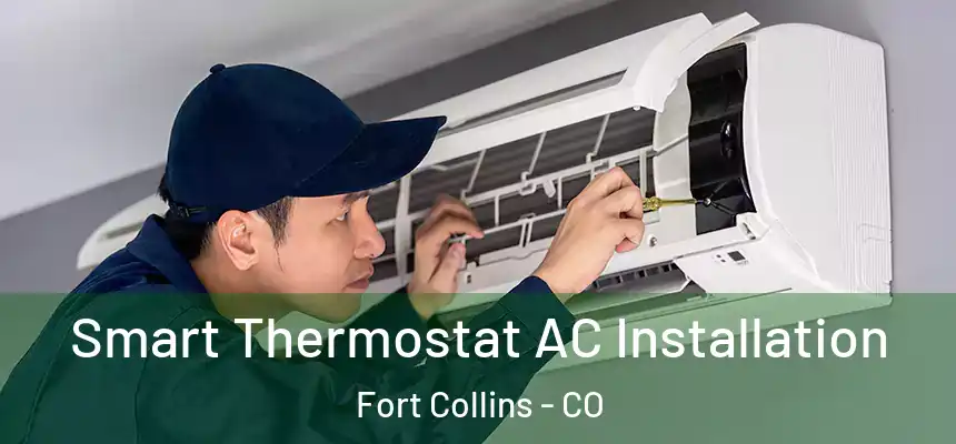 Smart Thermostat AC Installation Fort Collins - CO